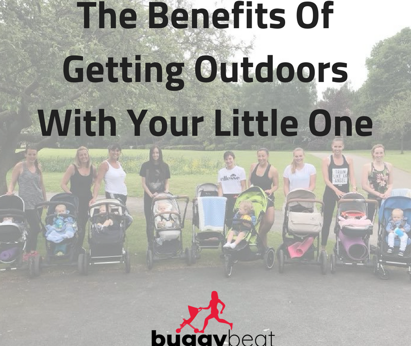 The Benefits Of Getting Outdoors With Your Little One