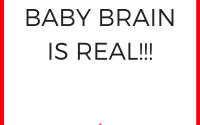 Baby Brain is REAL