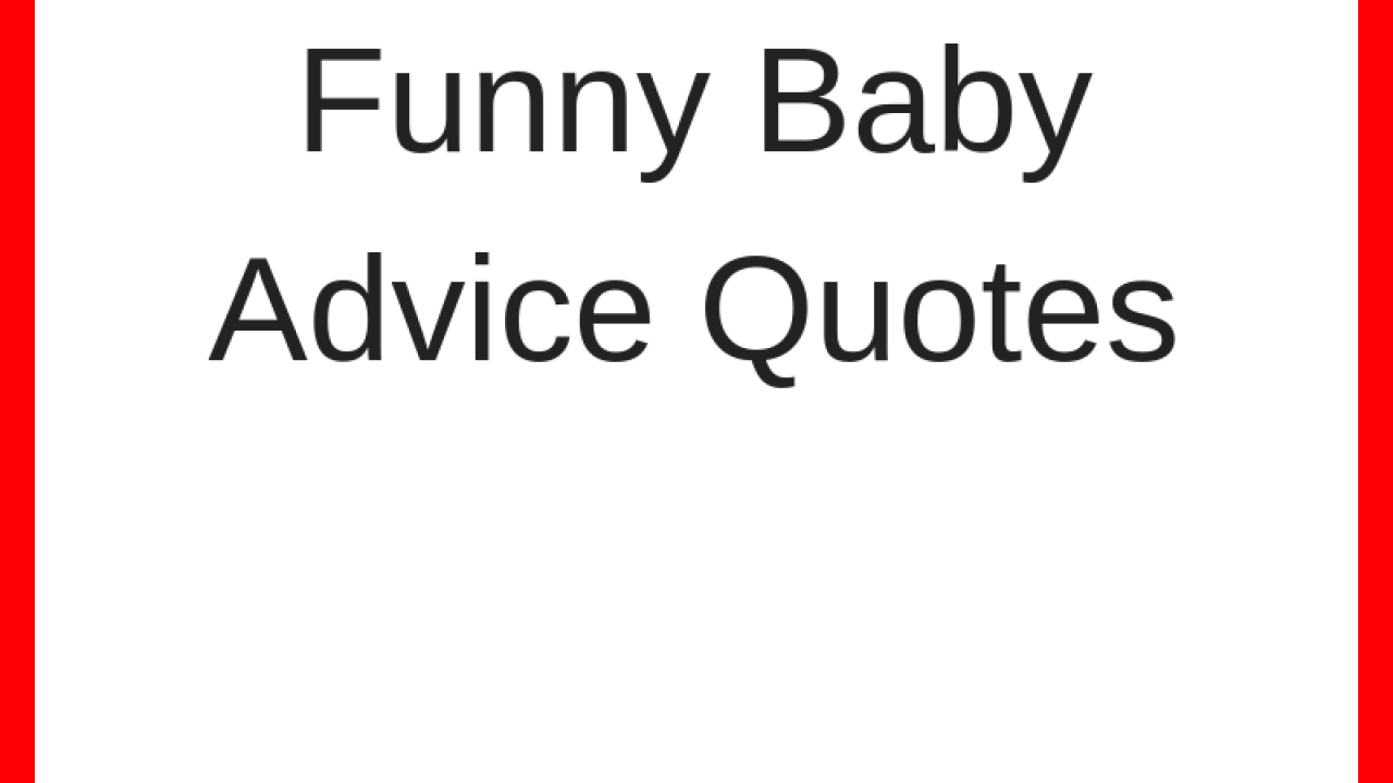 Funny Baby Advice - BuggyBeat